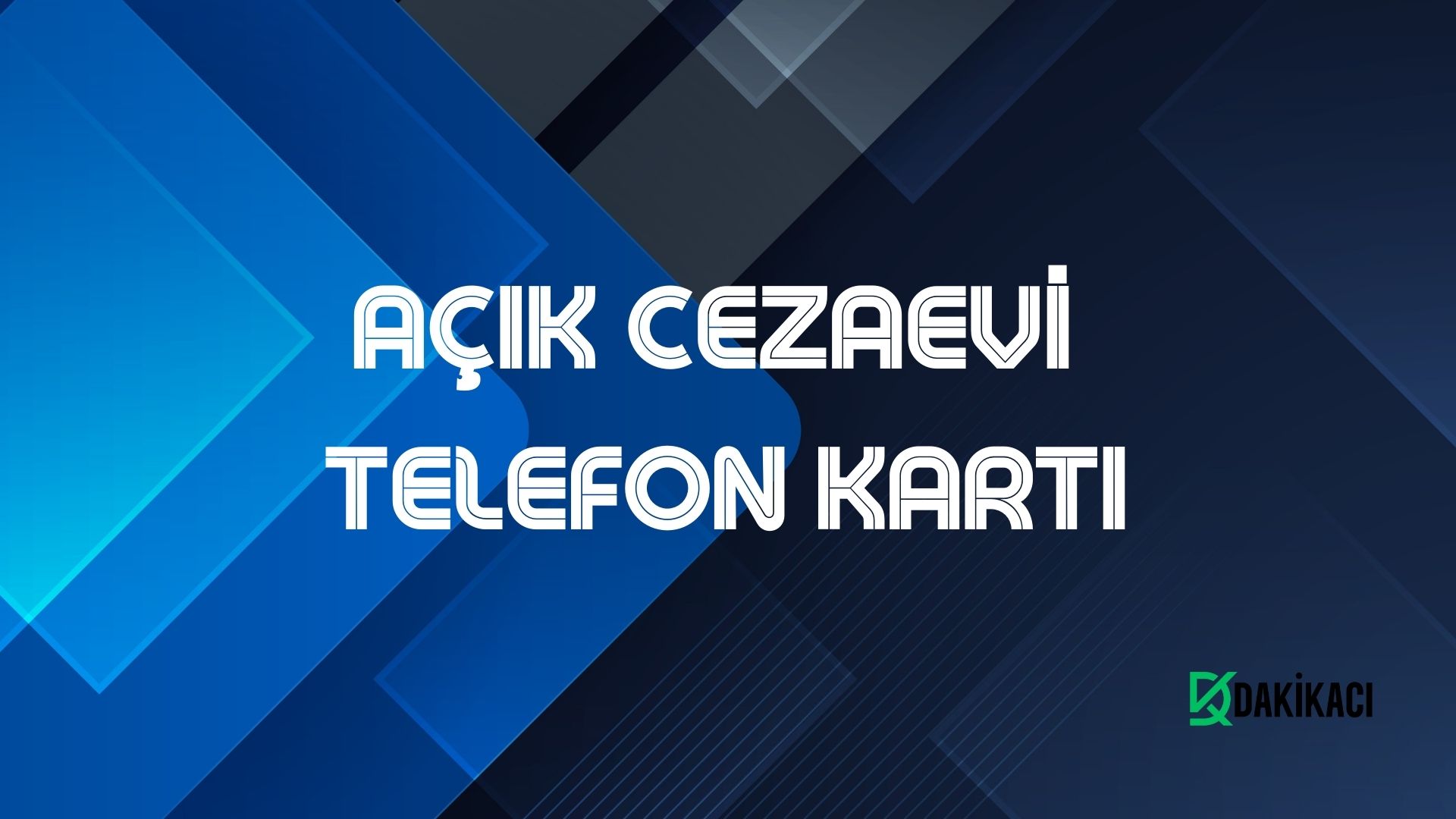 AÇIK CEZAEVİ TELEFON KARTI